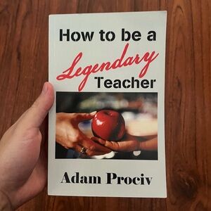 How to be a Legendary Teacher Book